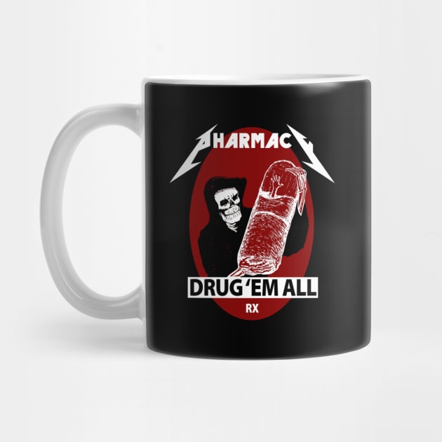 Pharmacy Metal Drug 'Em All by RxBlockhead